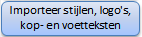 3. Importeer stijlen, logo's, kop- en voetteksten